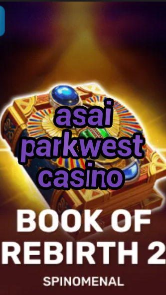 asai parkwest casino-trdjkmsxjksdss.com